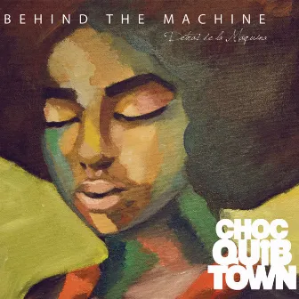 Behind The Machine by ChocQuibTown