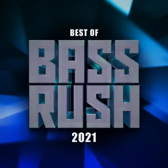 Best of Bassrush: 2021 by Bassrush