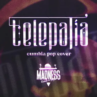 Telepatía by Madness Cumbia Pop