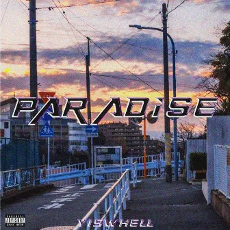 Paradise by Y15WHELL