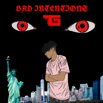 Bad Intentions by TG