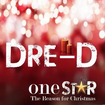 One Star (The Reason for Christmas) by Dre-D