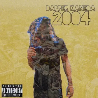 2004 by Dapper Kaneda