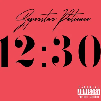 12:30 by Superstar Patience