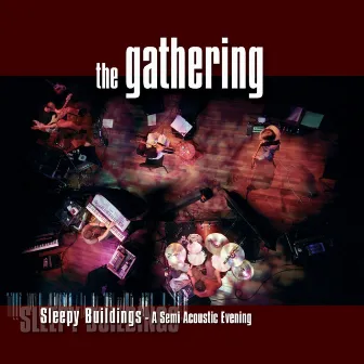 Sleepy Buildings (A Semi-Acoustic Evening) [Live] by The Gathering