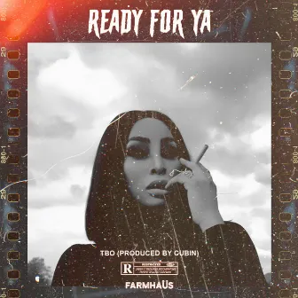 Ready for Ya by TBO