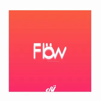 Flöw - The EP by Clu