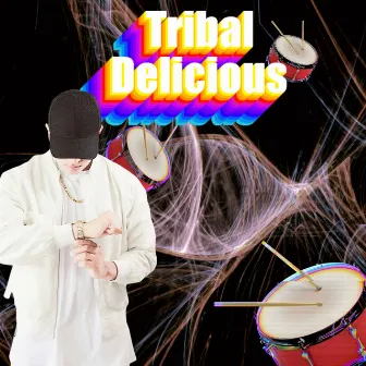 Tribal Delicious by ERICK ZACK