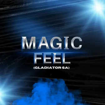 Magic Feel by Gladiator SA