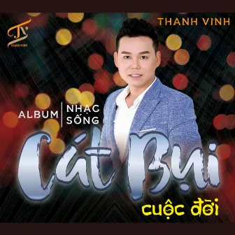 Cát Bụi Cuộc Đời by Thanh Vinh