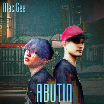 Abutin by MAC GEE