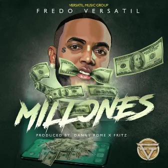 Millones by Fredo Versatil