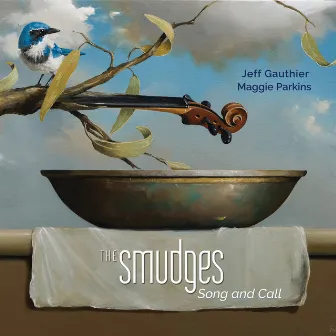 The Smudges: Song and Call by Jeff Gauthier