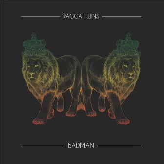 Badman by Ragga Twins