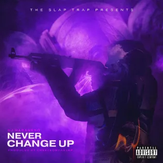 Never Change Up by DJ Habanero