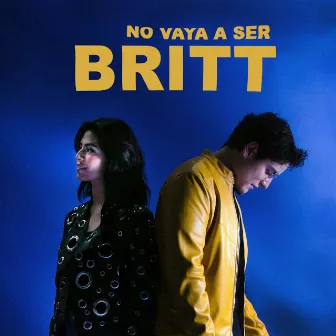 No Vaya a Ser by Britt