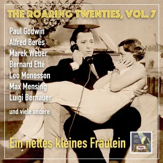 The Roaring Twenties - Die Goldenen Zwanziger, Vol. 7: Ein nettes kleines Fräulein by Luigi Bernauer