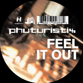 Feel It Out by Phuturistix