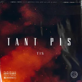 Tant pis by TIS