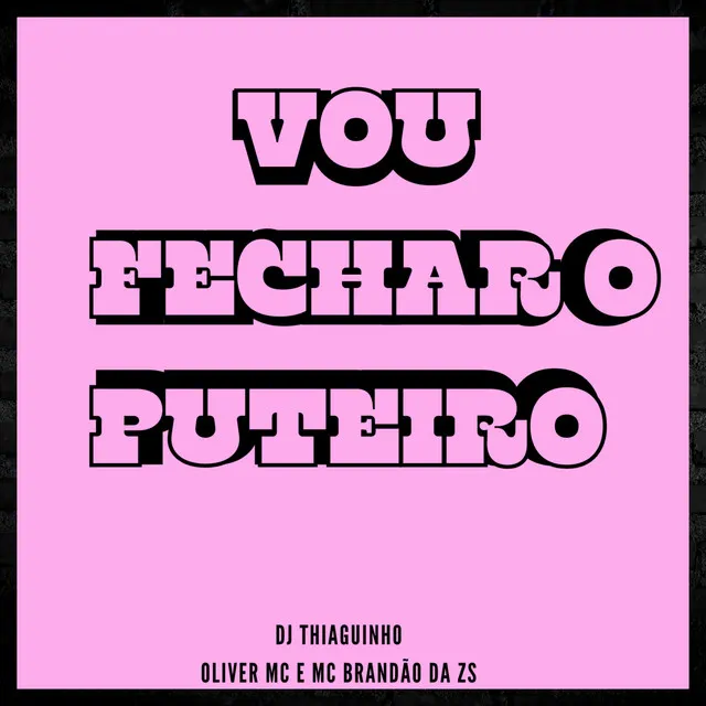 Vou Fechar o Puteiro