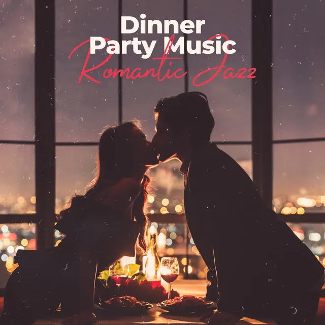 Dinner Party Music & Romantic Jazz