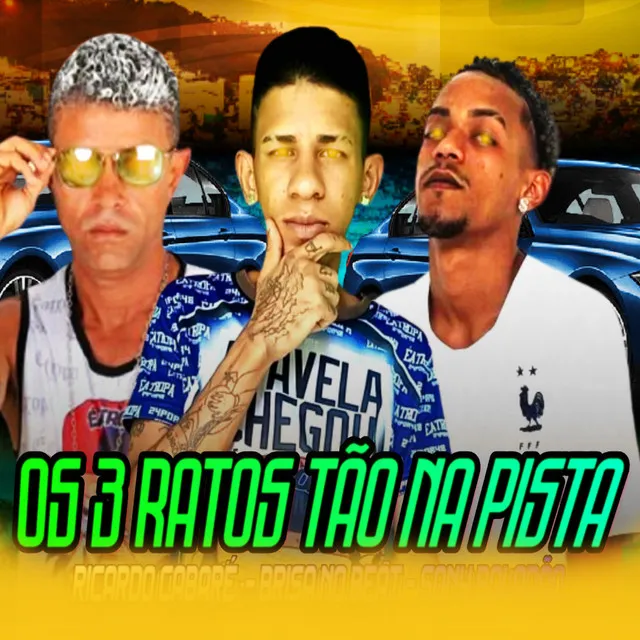 Os 3 Ratos Tão na Pista