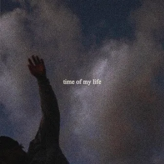 time of my life by elias