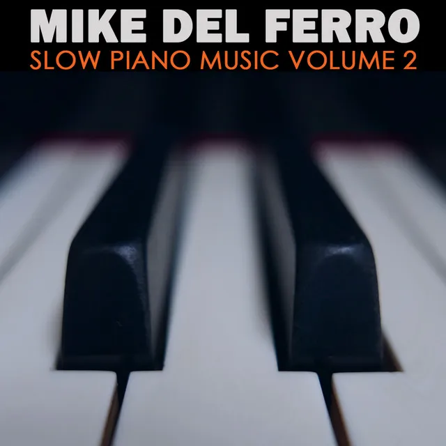 Slow Piano Music (and beyond) Vol. 2