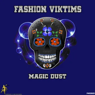 Magic Dust by Fashion Viktims