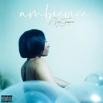 Ambience by Niya Imani