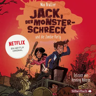 Jack, der Monsterschreck 2: Jack, der Monsterschreck, und die Zombie-Party (Ein Netflix-Original) by Henning Nöhren