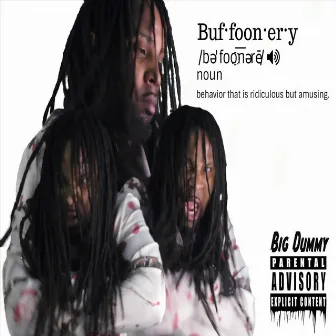 Buffoonery by Big Dummy