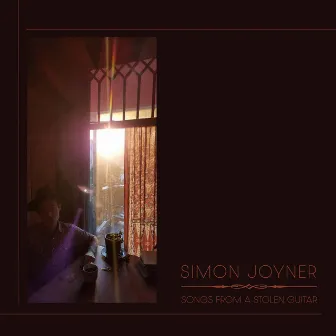 Songs from a Stolen Guitar by Simon Joyner