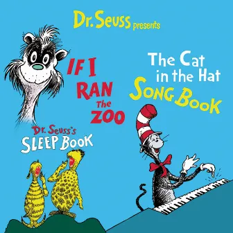 Dr. Seuss Presents Cat In The Hat Songbook, If I Ran The Zoo, Dr. Seuss' Sleep Book by Dr. Seuss