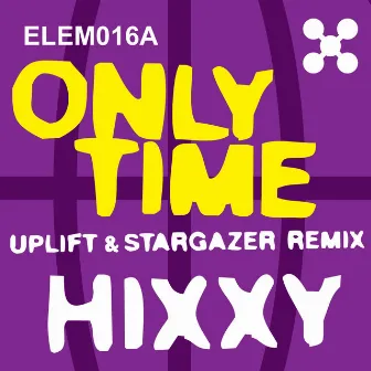 Only Time (Uplift & Stargazer Remix) by Hixxy