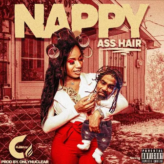 Nappy Ass Hair by Celebrity