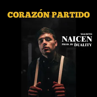 Corazon Partido by Naicen