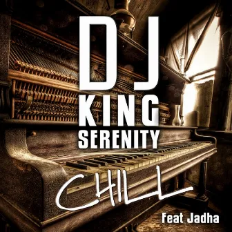 Chill by Dj King Serenity