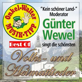 Best Of: Volks- Und Heimatlieder by Günter Wewel