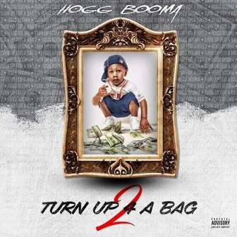 Turn Up 4 a Bag 2 by Hogg Booma