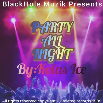 Party All Night by Kolas Ice