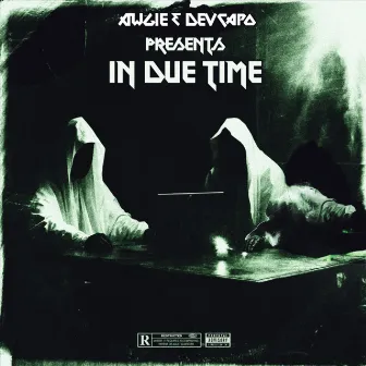 In Due Time by Awgie