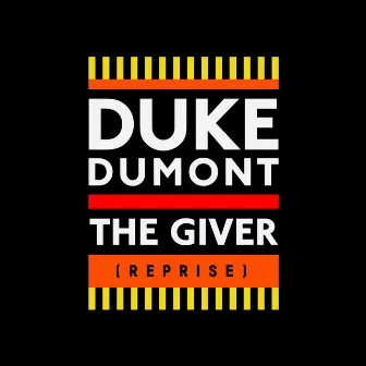 The Giver (Reprise) by Duke Dumont