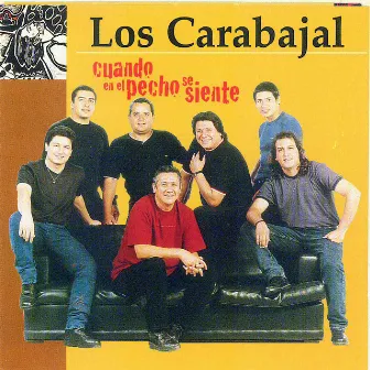 Cuando en el Pecho Se Siente by Los Carabajal