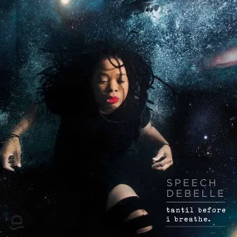 Tantil Before I Breathe by Speech Debelle