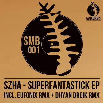 Superfantastick by Szha