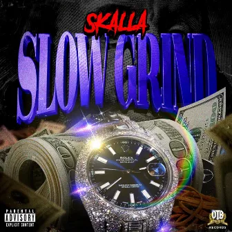 Slow Grind by Skalla