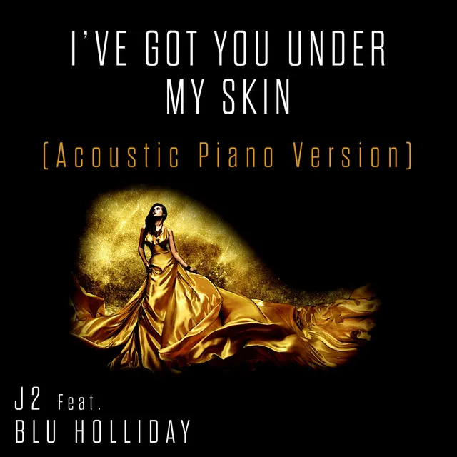 I've Got You Under My Skin (Acoustic Piano Version)