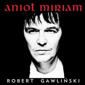 Aniol Miriam by Robert Gawlinski