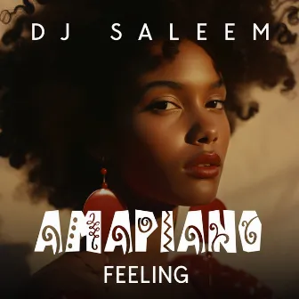 Amapiano Feeling by DJ Saleem